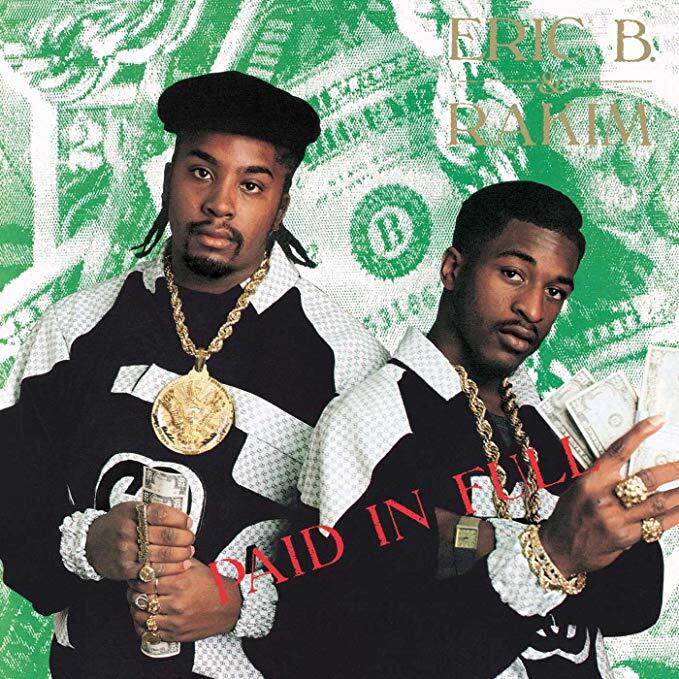Eric B. & Rakim - Paid in Full