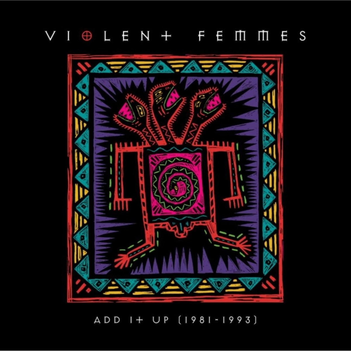 Violent Femmes - Add it Up (1981-1993)