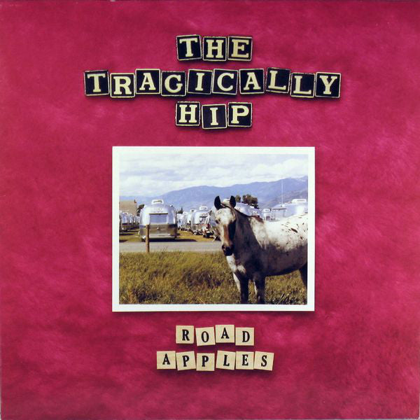 The Tragically Hip- Road Apples
