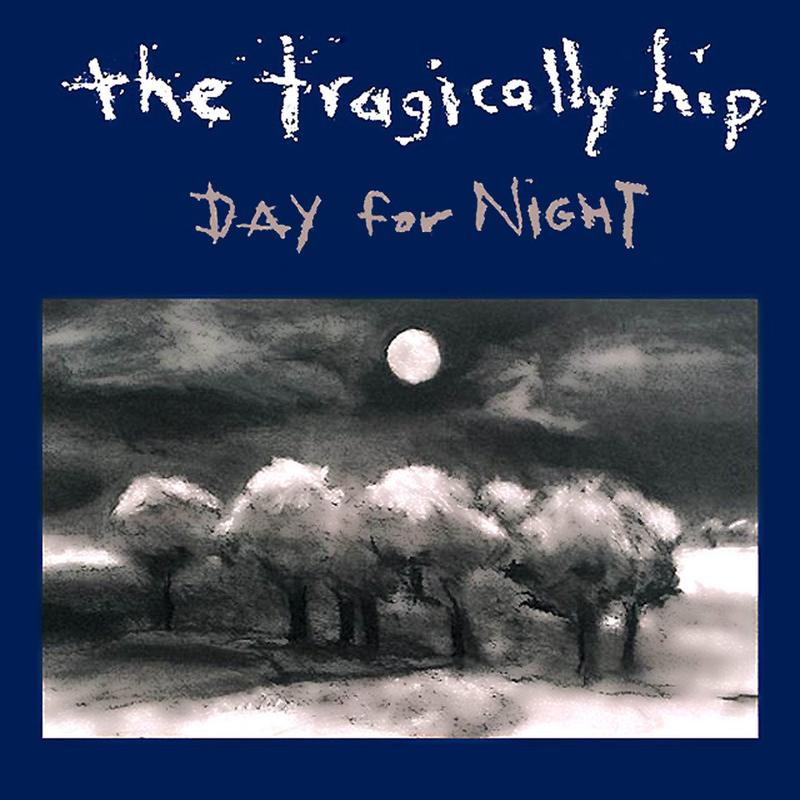 The Tragically Hip- Day For Night
